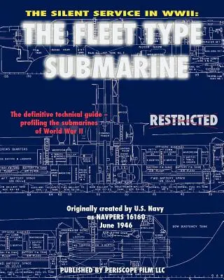 Il servizio silenzioso nella Seconda guerra mondiale: Il sottomarino di tipo flotta - The Silent Service in WWII: The Fleet Type Submarine