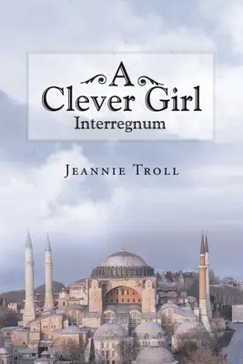 Una ragazza intelligente: Interregno - A Clever Girl: Interregnum