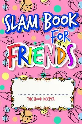 Libro Slam per amici: Costruisci un'amicizia forte mentre ne fai di nuove rispondendo alle domande - Slam Book For Friends: Build A Strong Friendship While Making New Ones By Answering Questions