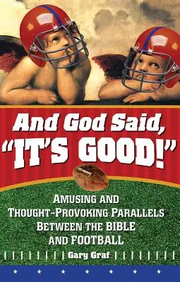 E Dio disse: “È buono!”: Paralleli divertenti e stimolanti tra la Bibbia e il calcio”. - And God Said, It's Good!