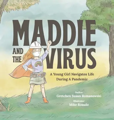 Maddie e il virus: Una giovane ragazza affronta la vita durante una pandemia - Maddie and the Virus: A Young Girl Navigates Life During A Pandemic