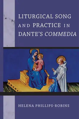 Canto e pratica liturgica nella Commedia di Dante - Liturgical Song and Practice in Dante's Commedia