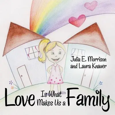 L'amore è ciò che ci rende una famiglia - Love is What Makes Us a Family