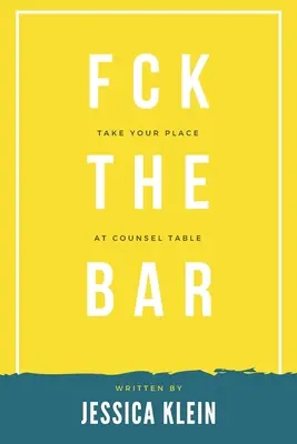 Al diavolo l'ordine degli avvocati: Prendi il tuo posto al tavolo del consiglio - Fck The Bar: Take Your Place at Counsel Table