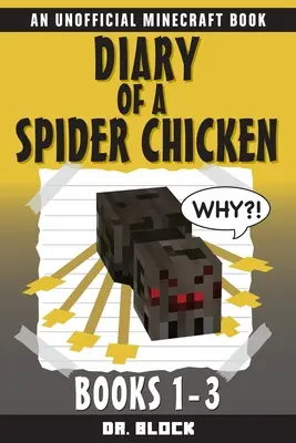 Diario di un pollo ragno: (un libro non ufficiale di Minecraft) - Diary of a Spider Chicken: (an unofficial Minecraft book)