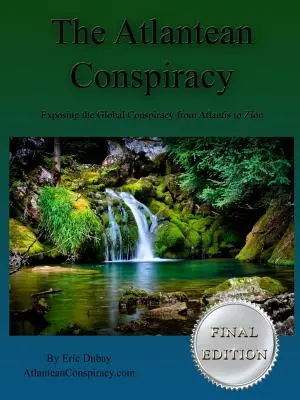 La cospirazione atlantidea (edizione finale) - The Atlantean Conspiracy (Final Edition)