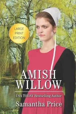Amish Willow a grande tiratura: romanzo amish - Amish Willow LARGE PRINT: Amish Romance