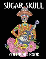 Libro da colorare sul teschio di zucchero: Un libro da colorare per adulti sul giorno dei morti - Sugar Skull Coloring Book: A Day of the Dead Adult Coloring Book