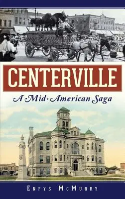 Centerville: Una saga medio-americana - Centerville: A Mid-American Saga