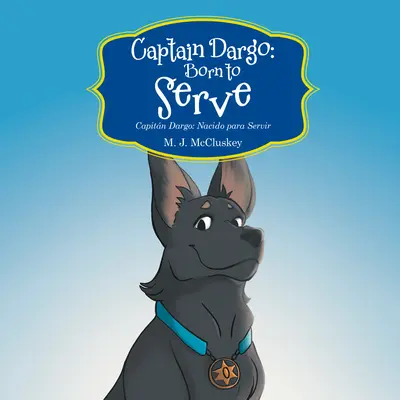 Capitan Dargo: Nato per servire: Capitan Dargo: Nacido Para Servir - Captain Dargo: Born to Serve: Capitn Dargo: Nacido Para Servir