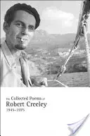 La raccolta di poesie di Robert Creeley, 1945-1975 - The Collected Poems of Robert Creeley, 1945-1975