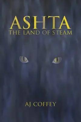 Ashta: la terra del vapore - Ashta: The Land of Steam