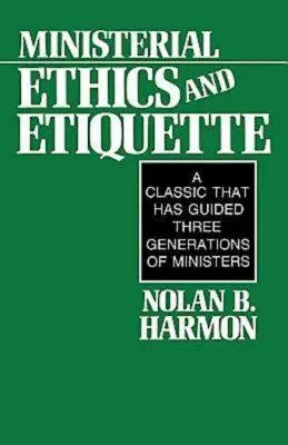 Etica e galateo ministeriale - Ministerial Ethics and Etiquette