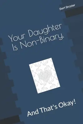 Vostra figlia è non binaria, e va bene così! - Your Daughter Is Non-Binary, And That's Okay!