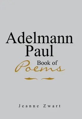 Libro di poesie di Adelmann Paul - Adelmann Paul Book of Poems
