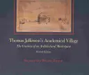 Il villaggio accademico di Thomas Jefferson: La creazione di un capolavoro architettonico - Thomas Jefferson's Academical Village: The Creation of an Architectural Masterpiece