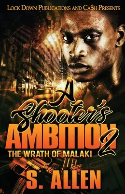 L'ambizione di un tiratore 2: L'ira di Malaki - A Shooter's Ambition 2: The Wrath of Malaki
