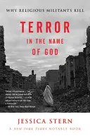 Terrore in nome di Dio: Perché i militanti religiosi uccidono - Terror in the Name of God: Why Religious Militants Kill