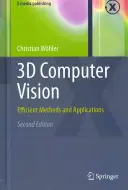 Visione artificiale 3D: Metodi e applicazioni efficienti - 3D Computer Vision: Efficient Methods and Applications
