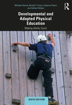 Educazione fisica adattata e per lo sviluppo: Far valere le capacità - Developmental and Adapted Physical Education: Making Ability Count
