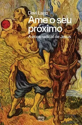Ame o seu prximo: La tica radicale di Gesù - Ame o seu prximo: A tica radical de Jesus