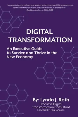 Trasformazione digitale: Una guida esecutiva per sopravvivere e prosperare nella nuova economia - Digital Transformation: An Executive Guide to Survive and Thrive in the New Economy