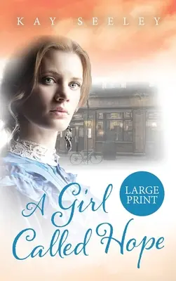 Una ragazza chiamata speranza: edizione a stampa grande - A Girl Called Hope: Large Print Edition