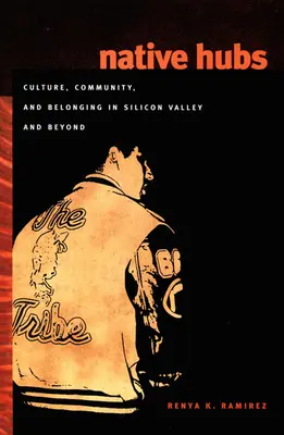 Native Hubs: Cultura, comunità e appartenenza nella Silicon Valley e oltre - Native Hubs: Culture, Community, and Belonging in Silicon Valley and Beyond