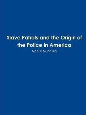 Le pattuglie di schiavi e l'origine della polizia in America - Slave Patrols and the Orign of the Police in America