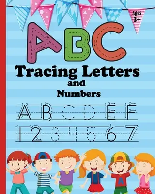 ABC delle lettere e dei numeri: Libro di esercizi per tracciare numeri e lettere per bambini dell'asilo e della scuola materna che imparano a scrivere e contare. - ABC Letter Tracing and Number: Practice Workbook for Tracing Numbers and Letters for Kindergarten and Preschool Kids Learning to Write and Count