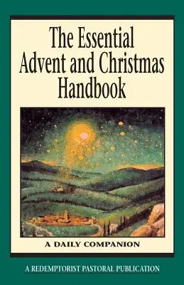 Il manuale essenziale dell'Avvento e del Natale - The Essential Advent and Christmas Handbook