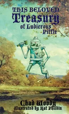 Questo amato tesoro di sciocchezze ludiche - This Beloved Treasury of Ludicrous Piffle