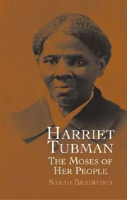 Harriet Tubman: il Mosè del suo popolo - Harriet Tubman: The Moses of Her People