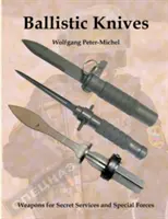 Coltelli balistici: Armi per servizi segreti e forze speciali - Ballistic Knives: Weapons for Secret Services and Special Forces