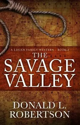 La valle selvaggia: Un western della famiglia Logan - Libro 2 - The Savage Valley: A Logan Family Western - Book 2