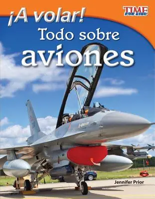 A Volar! Todo Sobre Aviones (Decollo! Tutto sugli aerei) (Versione spagnola) = Decolla! Tutto sugli aerei - A Volar! Todo Sobre Aviones (Take Off! All about Airplanes) (Spanish Version) = Take Off! All about Airplanes