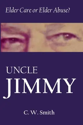 Zio Jimmy: assistenza agli anziani o abusi sugli anziani - Uncle Jimmy: Elder Care or Elder Abuse