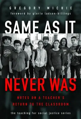 Come non è mai stato: Note sul ritorno in classe di un insegnante - Same as It Never Was: Notes on a Teacher's Return to the Classroom
