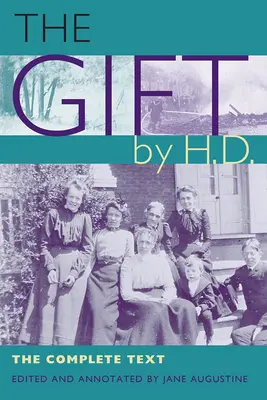 Il dono di H.D.: Il testo completo - The Gift by H.D.: The Complete Text