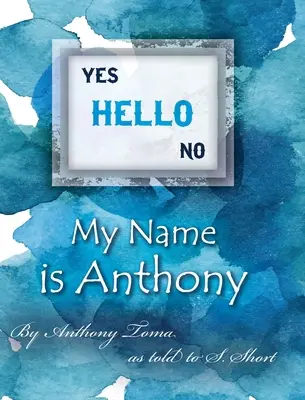 Ciao - Il mio nome è Anthony - Hello - My Name is Anthony
