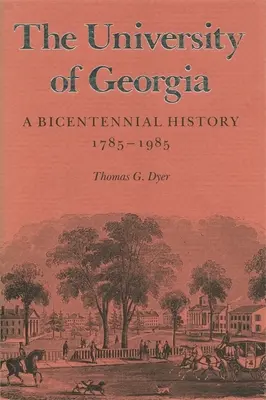 L'Università della Georgia: Storia del Bicentenario, 1785-1985 - The University of Georgia: A Bicentennial History, 1785-1985