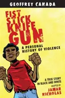 Pugno Bastone Coltello Pistola: Una storia personale di violenza - Fist Stick Knife Gun: A Personal History of Violence