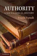 Autorità: Una storia sociologica - Authority: A Sociological History