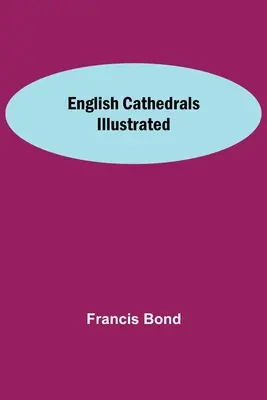 Cattedrali inglesi illustrate - English Cathedrals Illustrated