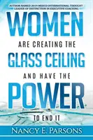 Le donne stanno creando il soffitto di vetro e hanno il potere di porvi fine - Women Are Creating the Glass Ceiling and Have the Power to End It