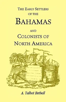 I primi coloni delle Bahamas e i coloni del Nord America - Early Settlers of the Bahamas and Colonists of North America