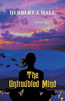 La mente libera - The Untroubled Mind