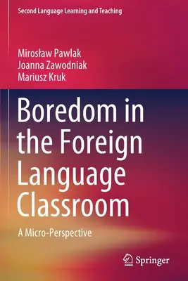 La noia nella classe di lingue straniere: Una microprospettiva - Boredom in the Foreign Language Classroom: A Micro-Perspective