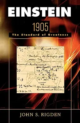 Einstein 1905: Lo standard della grandezza - Einstein 1905: The Standard of Greatness