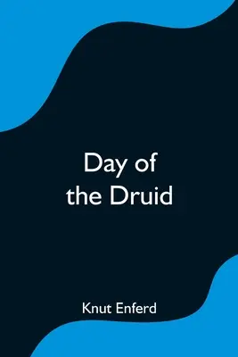 Il giorno del druido - Day of the Druid